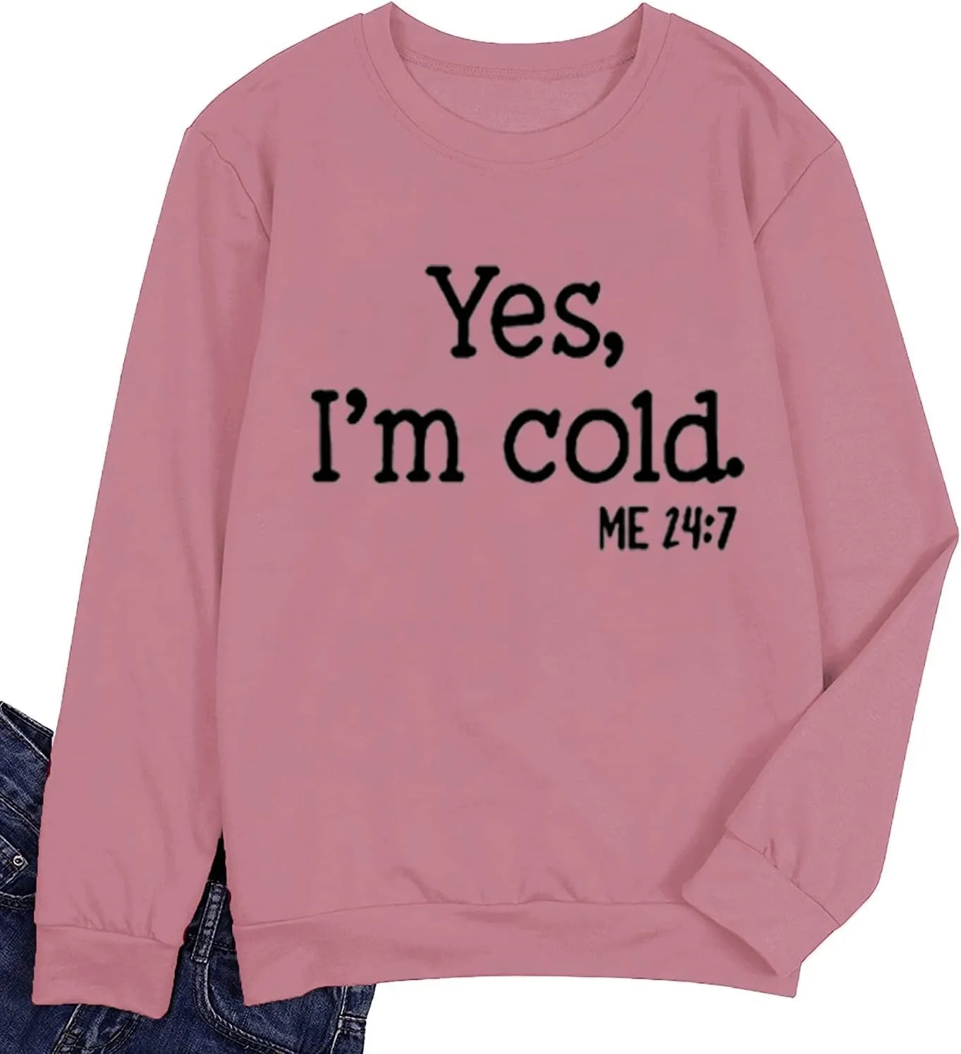 QIANRUO Yes I'm Cold Me 24:7 Sweatshirt for Women Funny Letter Print Fall Winter Sweatshirt Long Sleeve Crewneck Pullover Top